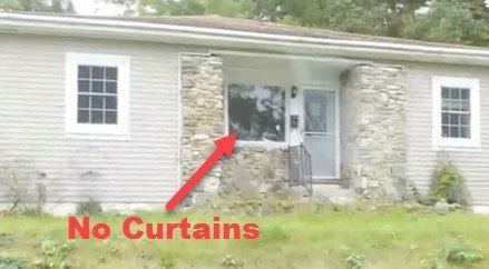 Look for no curtains to find a vacant house.